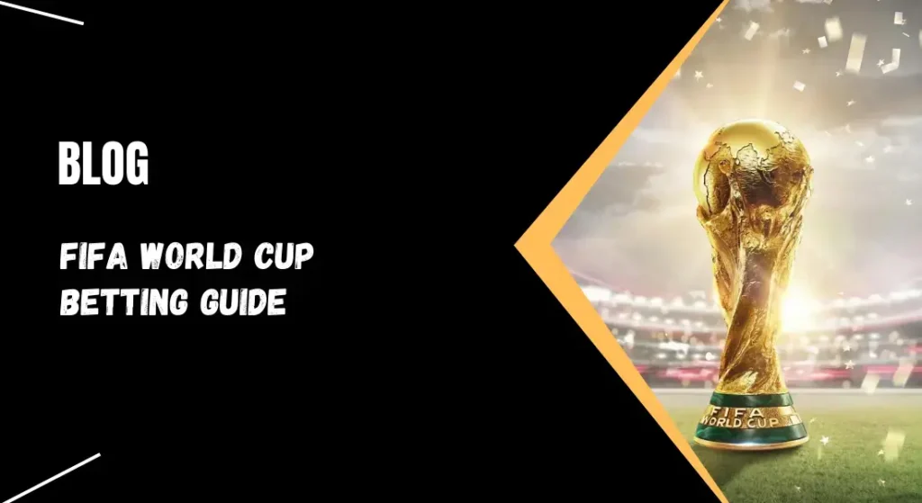 fifa world cup betting guide