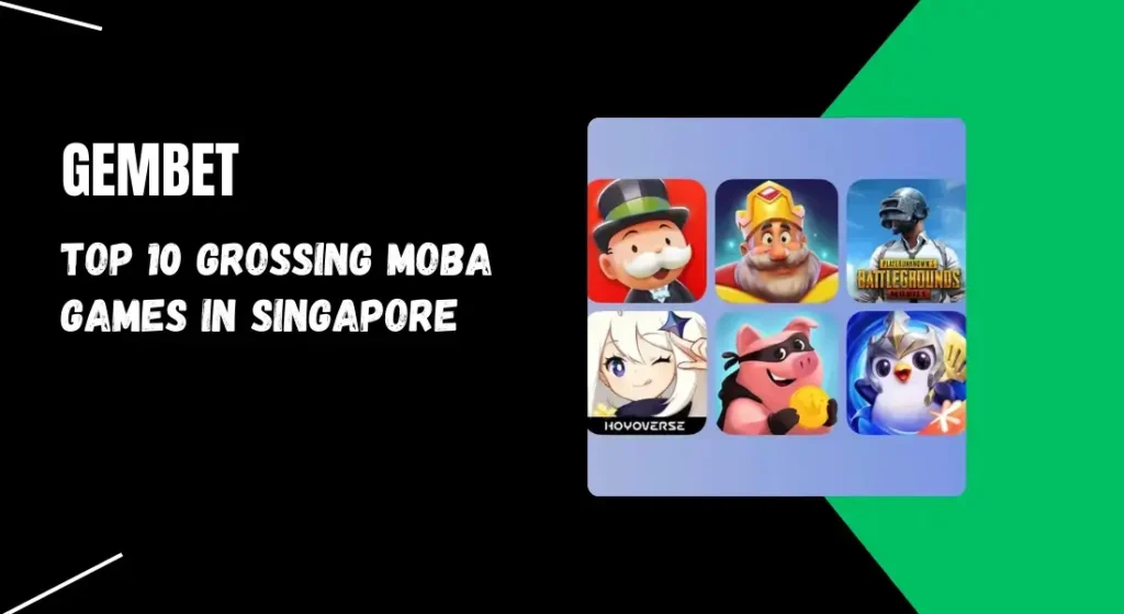 top 10 grossing moba games in singapore